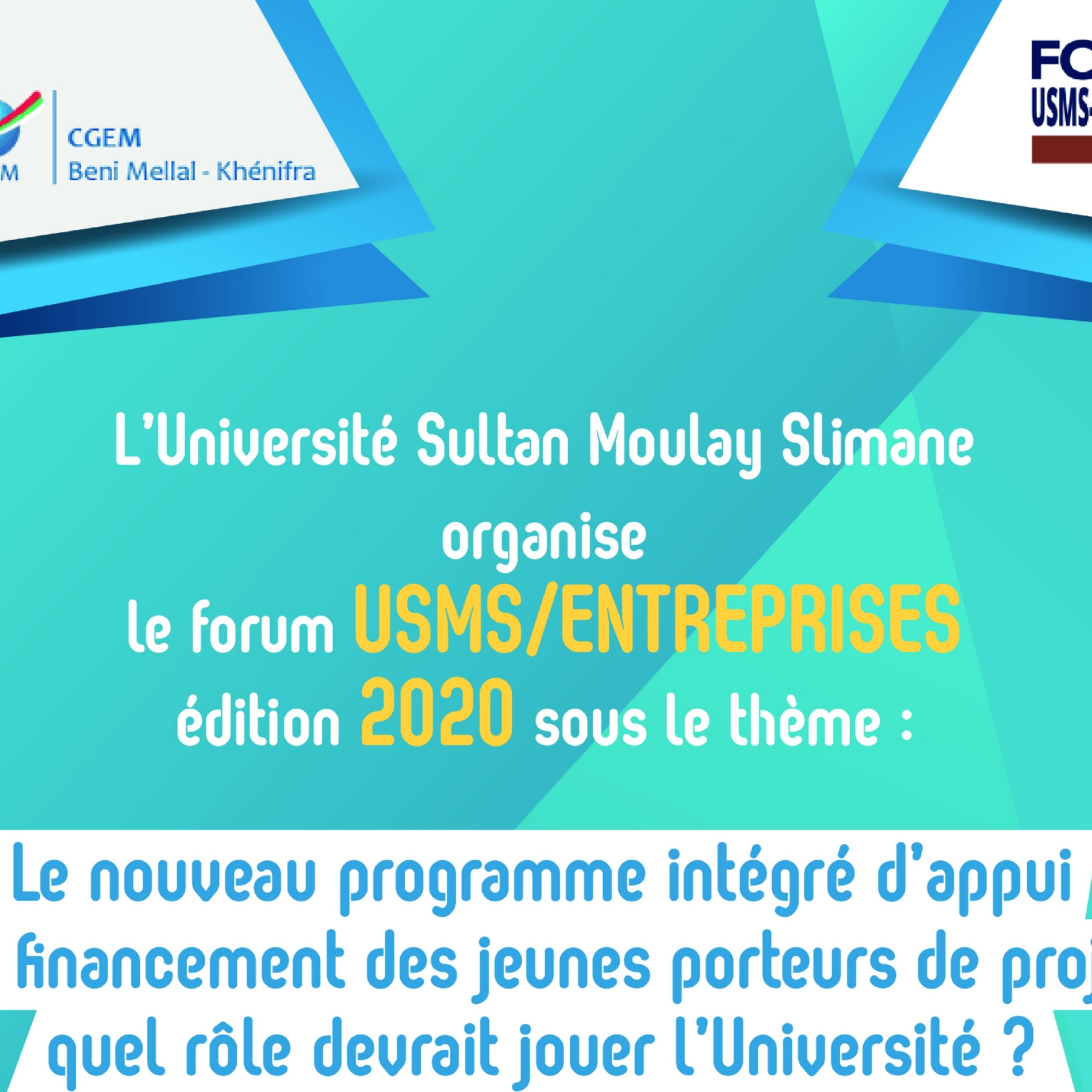 هام لحاملي المشاريع… جامعة السلطان مولاي سليمان تُنظم منتدى المقاولات Forum USMS/ENTREPRISES édition 2020